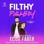 Filthy Puckboy, Elise Faber