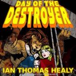 Day of the Destroyer, Ian Thomas Healy
