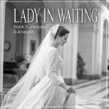 Lady in Waiting Book Summary  Analy..., Hazel Quinn
