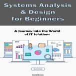 Systems Analysis  Design for Beginne..., Daniel Green