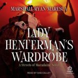 Lady Hentermans Wardrobe, Marshall Ryan Maresca