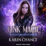 Junk Magic, Karen Chance