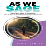 As We Sage, Kim E. Lawler