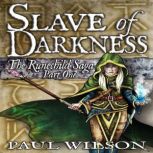 The Runechild Saga  Part 1  Slave o..., Paul Wilson