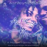 And One for Me, AshleyNicole