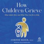 How Children Grieve, Corinne Masur