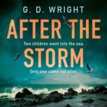 After the Storm, G. D. Wright