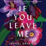 If You Leave Me, Crystal Hana Kim