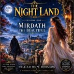 THE NIGHT LAND, William Hope Hodgson