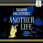 Another Life, Theodor Kallifatides