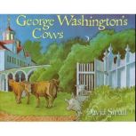 George Washingtons Cow, David Small