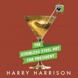 The Stainless Steel Rat for President..., Harry Harrison