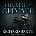 Deadly Climate, Richard Barth