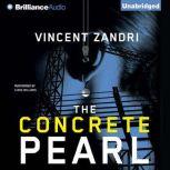 The Concrete Pearl, Vincent Zandri