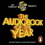 The Audiobook of the Year, No Such Thing As A Fish
