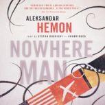 Nowhere Man, Aleksandar Hemon