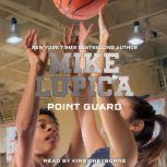 Point Guard, Mike Lupica