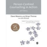 PersonCentred Counselling in Action, Dave Mearns