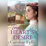 True Heart's Desire, Caroline Fyffe