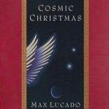 Cosmic Christmas, Max Lucado