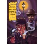 The Great Adventures of Sherlock Holmes (A Graphic Novel Audio) Illustrated Classics, Sir Arthur Conan Doyle