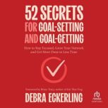 52 Secrets for GoalSetting and Goal..., Debra Eckerling