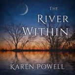 The River Within, Karen Powell