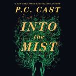 Into the Mist, P.C. Cast