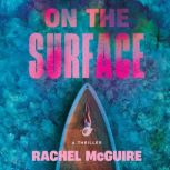 On the Surface, Rachel McGuire