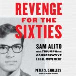 Revenge for the Sixties, Peter S. Canellos