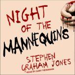 Night of the Mannequins, Stephen Graham Jones