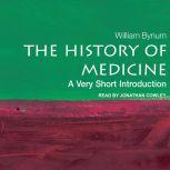 The History of Medicine A Very Short Introduction, William Bynum