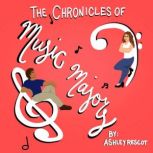 The Chronicles of Music Majors, Ashley Rescot