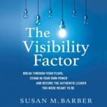 The Visibility Factor, Susan M. Barber