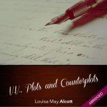 V.V., Plots and Counterplots , Louisa May Alcott