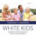 White Kids, Margaret A. Hagerman