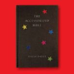 The Accessorized Bible, David Dault