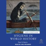 Hygiene in World History, Peter N. Stearns