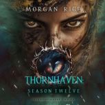 Thornhaven Season Twelve Book Twelv..., Morgan Rice