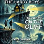 The Hardy Boys  The House On The Cli..., Frank W. Dixon