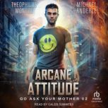 Arcane Attitude, Michael Anderle