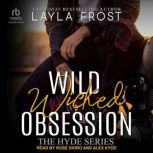 Wild Wicked Obsession, Layla Frost