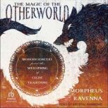 The Magic of the Otherworld, Morpheus Ravenna