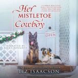 Her Mistletoe Cowboy, Liz Isaacson