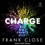 CHARGE, Frank Close