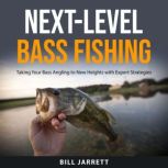 NextLevel Bass Fishing, Bill Jarrett