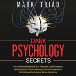 Dark Psychology Secrets, Mark Triad