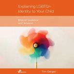 Explaining LGBTQ Identity to Your Ch..., Tim Geiger