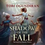 In the Shadow of the Fall, Tobi Ogundiran
