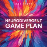 Neurodivergent Game Plan, Essy Knopf
